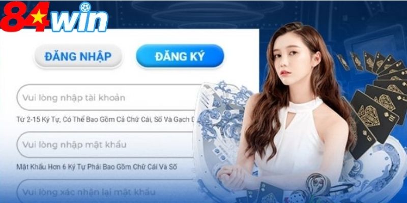 Khi đăng ký 84win người chơi cần đáp ứng đủ 18 tuổi